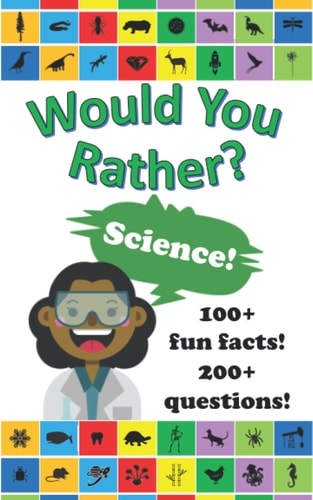 Would You Rather? Science!