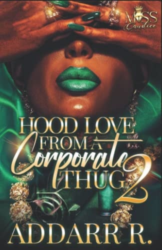 Hood Love From A Corporate Thug 2