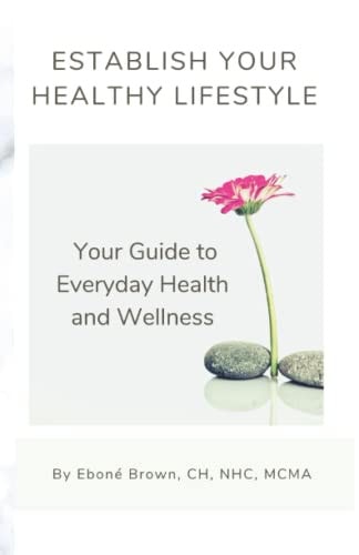 Establish Your Healthy Lifestyle Your Guide to Everyday Health and Wellness