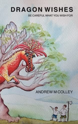 Dragon Wishes Be Careful what You Wish for