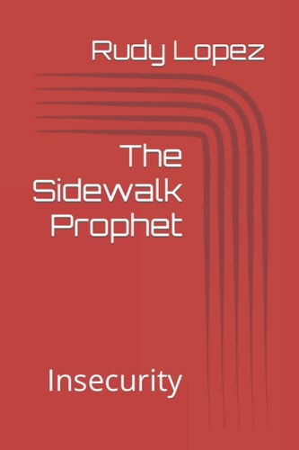 The Sidewalk Prophet Insecurity
