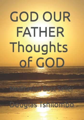 GOD OUR FATHER Thoughts of GOD Meditation Best Seller