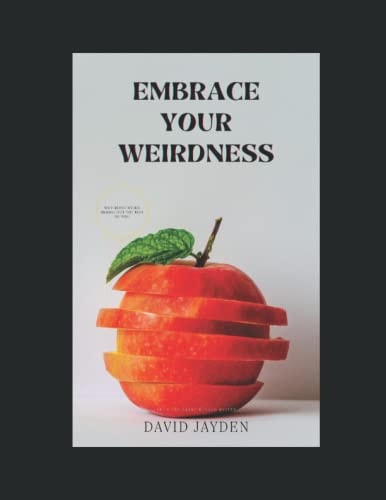 Embrace Your Weird