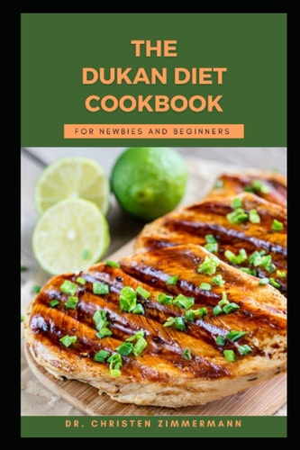 The Dukan Diet Cookbook for Newbies and Beginners