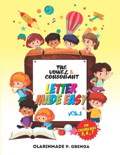 THE VOWEL AND CONSONANT LETTER MADE EASY: LETTER MADE EASY