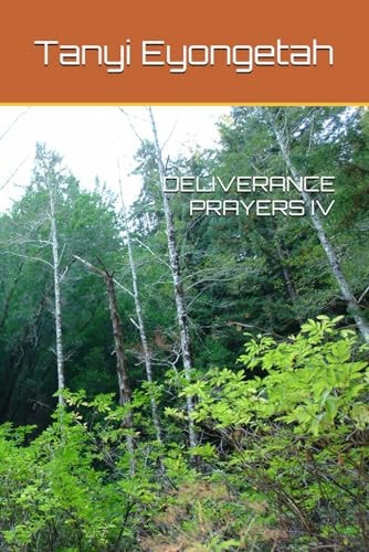 DELIVERANCE PRAYERS IV.