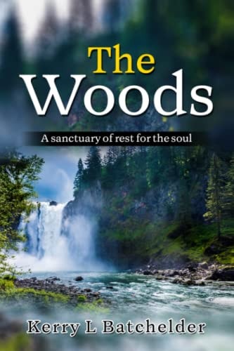The Woods A Sanctuary of Rest for the Soul