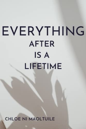 Everything After is a Lifetime