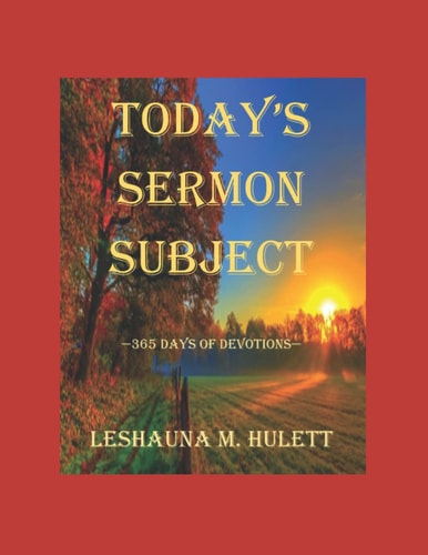 Today's Sermon Subject 365 Days of Devotions