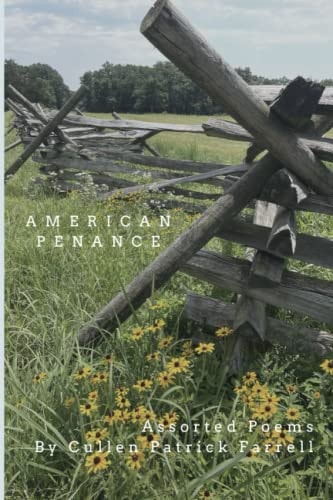 American Penance Assorted Poems by Cullen Farrell