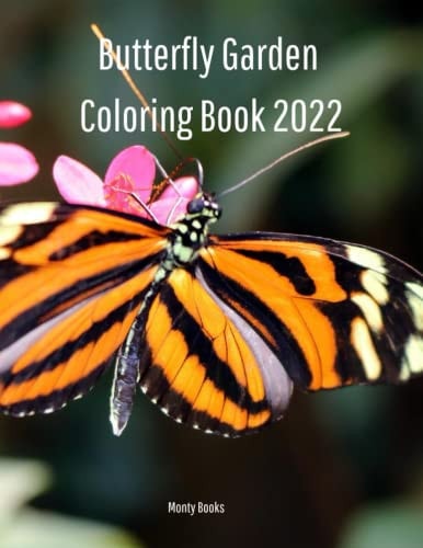 Butterfly Garden Coloring Book 2022 Butterfly Lovers Will Enjoy Coloring This Book