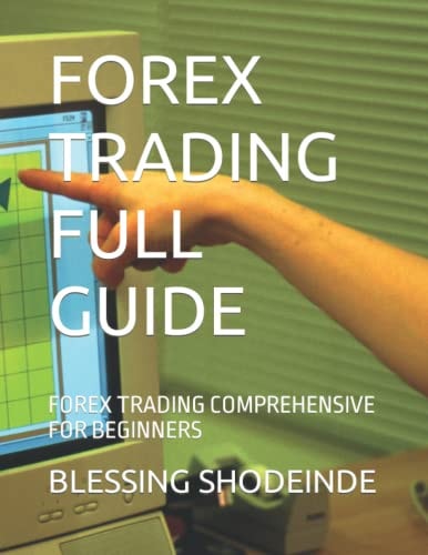 Forex Trading Full Guide Forex Trading Comprehensive for Beginners