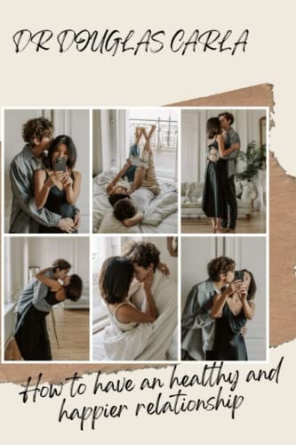 How to Have an Healthy and Happier Relationship