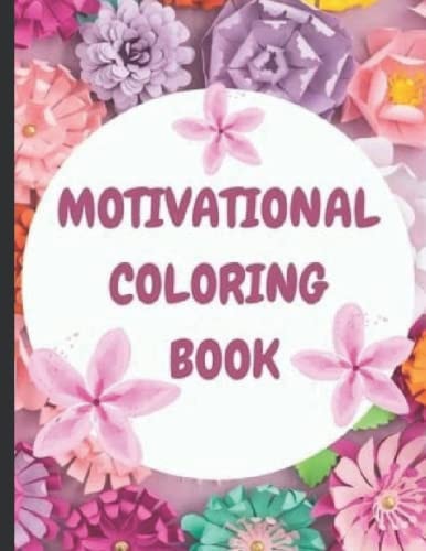 Inspiratioinal and Motivational Coloring Book
