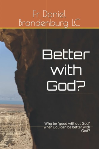Better with God? Why be "good Without God" when You Can be Better with God?