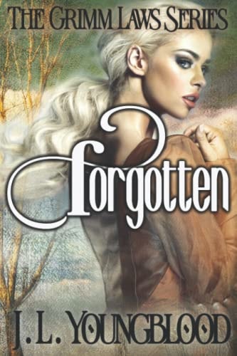Forgotten A Fairy-tale Fantasy Romance (The Grimm Laws Book 1)
