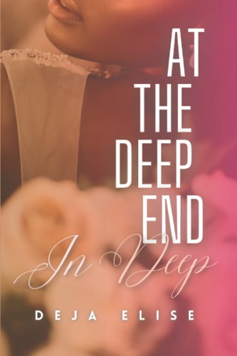 At the Deep End In Deep: Book 3 of 4