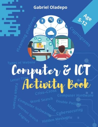 Computer and ICT Activity Book Learn Computer and Information Communication Technology with Fun