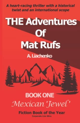 THE Adventures of Mat Rufs BOOK ONE Mexican 'Jewel'