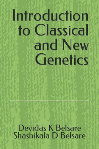 Introduction to Classical and New Genetics