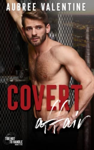Covert Affair A Bodyguard/Secret Relationship Romance