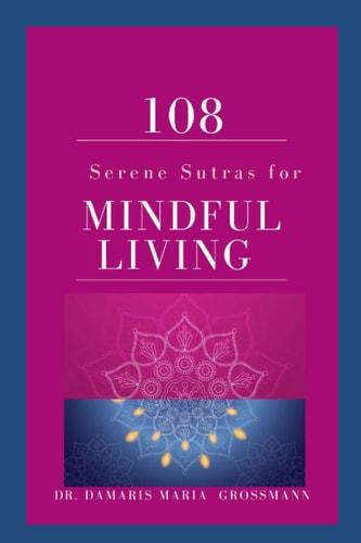 108 Serene Sutras for Mindful Living