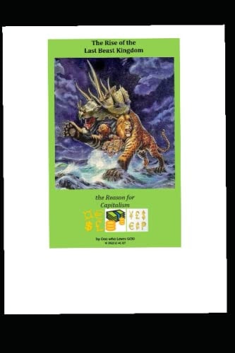 The Rise of the Last Beast Kingdom The Reason for Capitalism