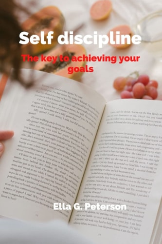 Self Discipline The Key to Achieving Your Goals