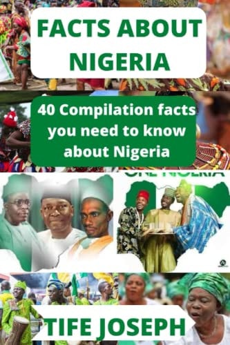 Facts about Nigeria 40 Compilation Facts You Need to Know about Nigeria
