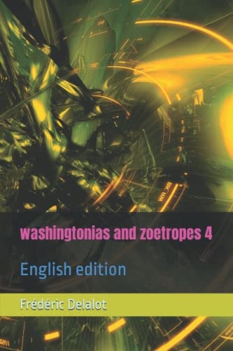 Washingtonias and Zoetropes 4 English Edition