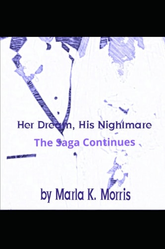 Her Dream, His Nightmare The Saga Continues