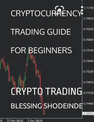 CRYPTOCURRENCY TRADING GUIDE FOR BEGINNERS Crypto Trading