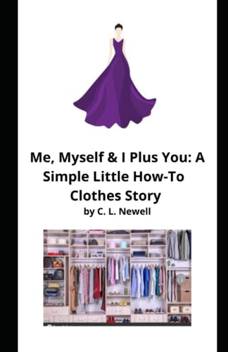 Me, Myself and I Plus You A Simple Little How-To Clothes Story Outline