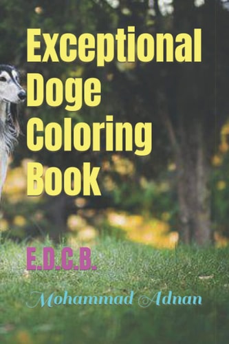 Exceptional Doge Coloring Book E.D.C.B.