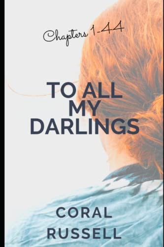 To All My Darlings Volume 1: Commentary on Miss MacIntosh, My Darling Chapters 1-44