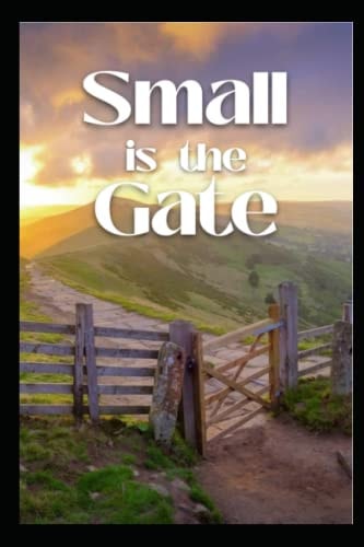 Small is the Gate