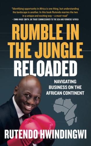 Rumble In The Jungle Reloaded Navigating Business On The African Continent
