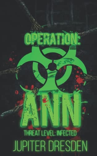 Operation Ann: Threat Level: Infected