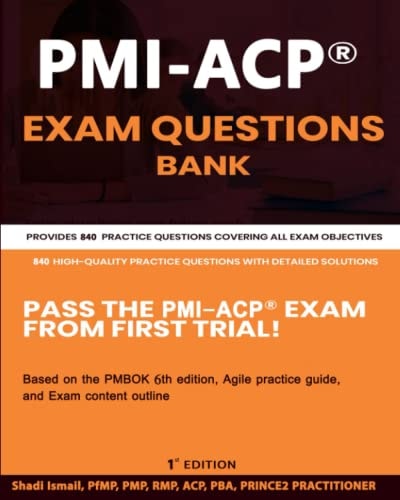 PMI-ACP(R) Exam Questions Bank Provides 840 Practice Questions Covering All Exam Objectives
