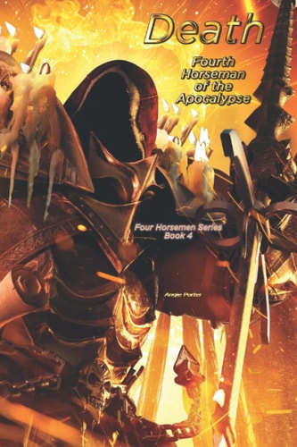Death Fourth Horseman of the Apocalypse: Four Horsemen Series: Book 4