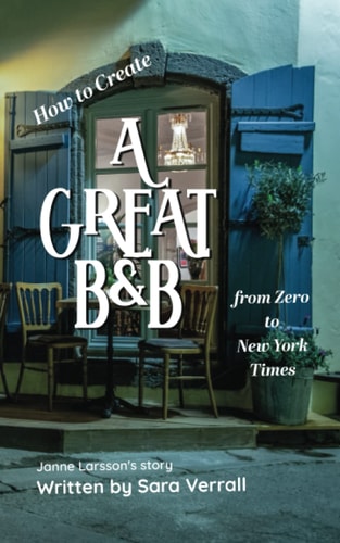 How to Create a Great B&B From Zero to New York Times