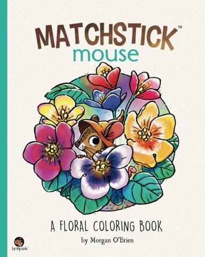 Matchstick Mouse A Floral Coloring Book