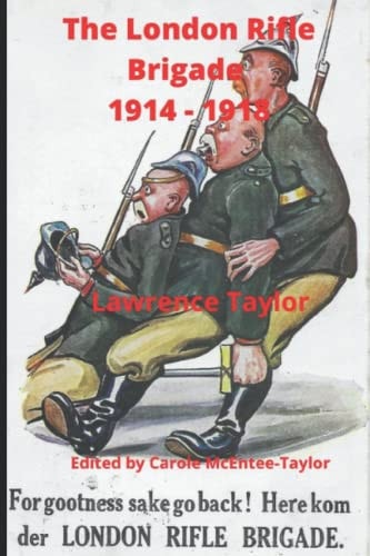 The London Rifle Brigade 1914 - 1918