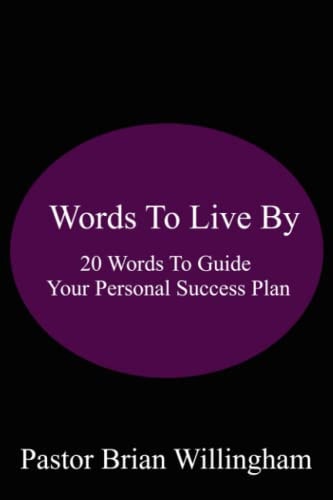 Words to Live By 20 Words to Guide Your Personal Success Plan