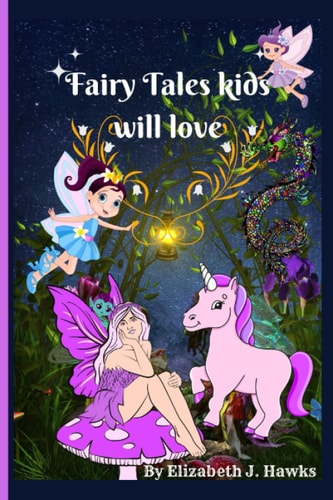 Fairy Tales Kids Will Love Poetry and Fairy Tales Kids Will Adore
