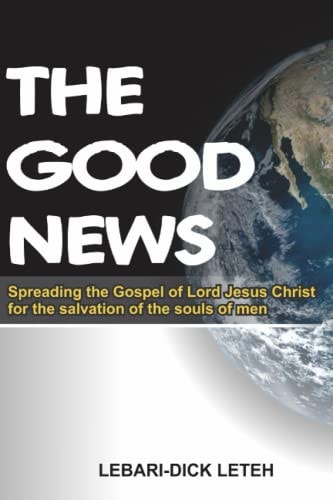 The Good News Spreading the Gospel of Lord Jesus Christ for Salvation of the Souls of Men