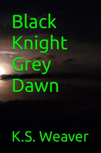 Black Knight Grey Dawn