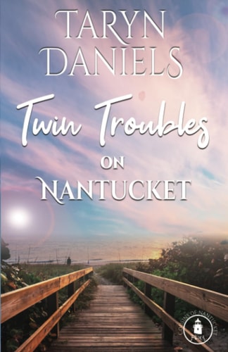 Twin Troubles on Nantucket A Mistaken Identity Family Saga Beach Romance