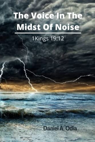 The Voice In The Midst Of Noise Hear The Voice Not The Noise