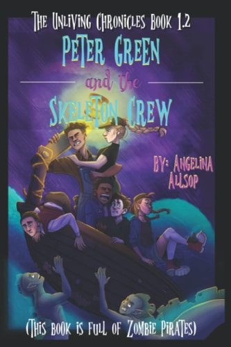 Peter Green and the Skeleton Crew This Book is Full of Zombie Pirates